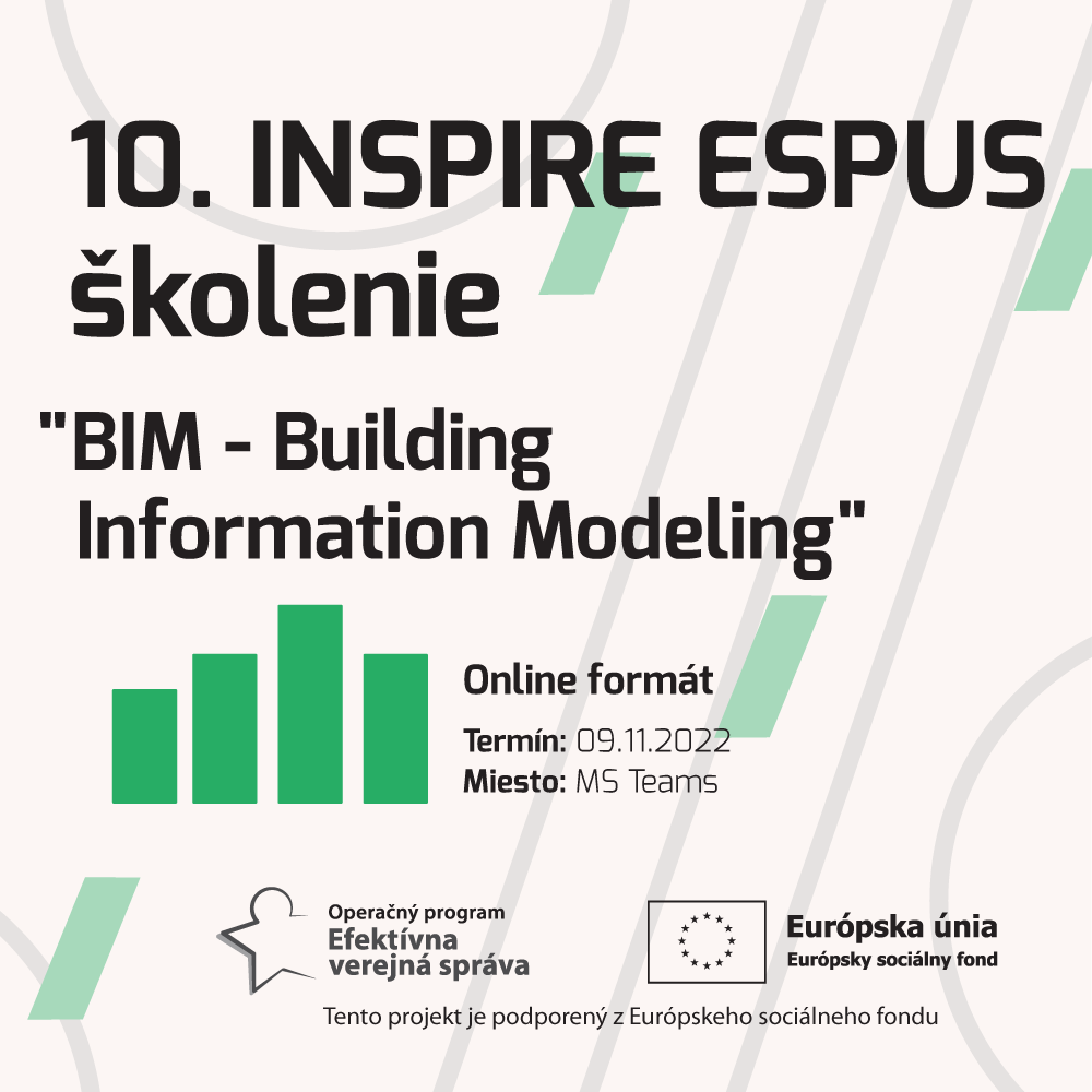 Dňa 09.11.2022 Ministerstvo životného prostredia SR zorganizovalo 10.INSPIRE ESPUS školenie zamerané na tému “BIM - Building Information Modeling”. Príspevok poskytuje výstupy z tohto podujatia.