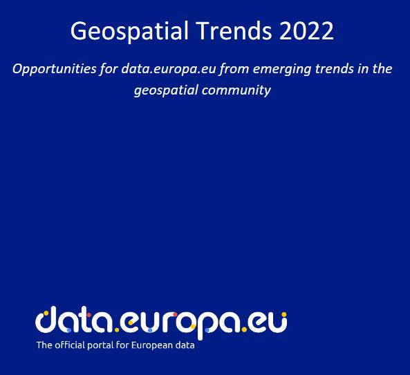 Krátka, no zaujímavá štúdia adresujúca aktuálne geopriestorové trendy vo väzbe na Open Data iniciatívu a komunitu (data.europa.eu).